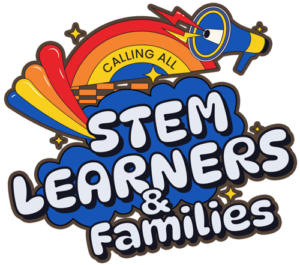CALLING ALL STEM LEARNERS & Families illustration